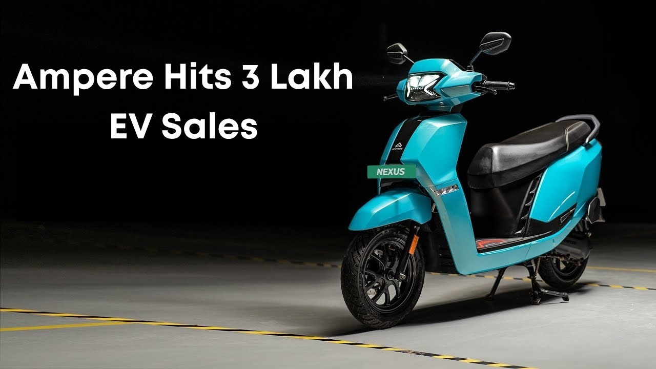 Ampere Hits 3 Lakh EV Sales: One Month Alone Grew Nearly 68%